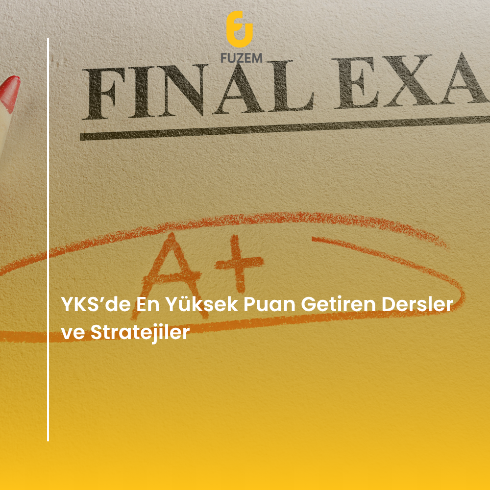 YKS’de En Yüksek Puan Getiren Dersler ve Stratejiler